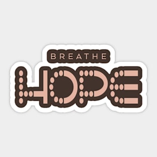 Breathe Hope Sticker